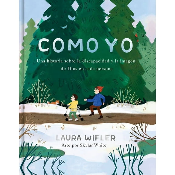 Como Yo La historia Sobre La Dispacidad Y La Imagen De Dios En Cada Persona (Hardcover)