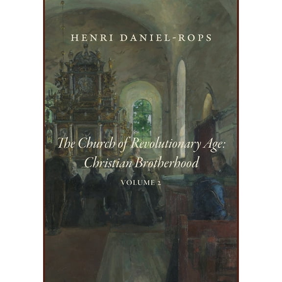 The Church of the Revolutionary Age: Christian Brotherhood, Volume 2, (Hardcover)