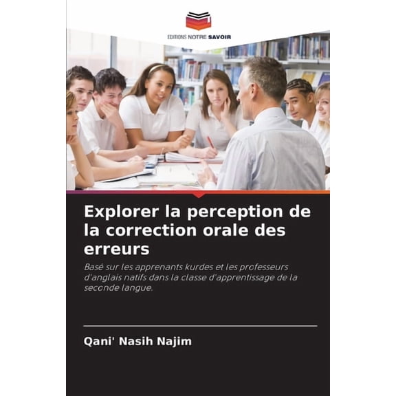Explorer la perception de la correction orale des erreurs, (Paperback)