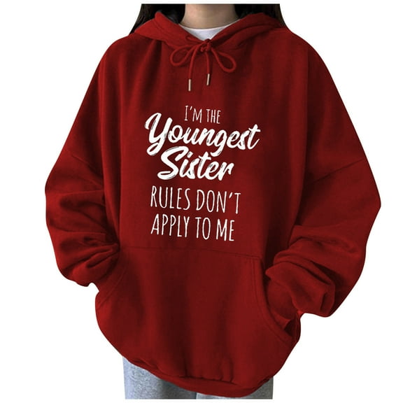 Honeeladyy Sales Online I'M The Youngest Sister Rule Don't Apply to Me Women Graphic Hooded Sweatshirts Long Sleeve Drawstring Hoodie with Pocket