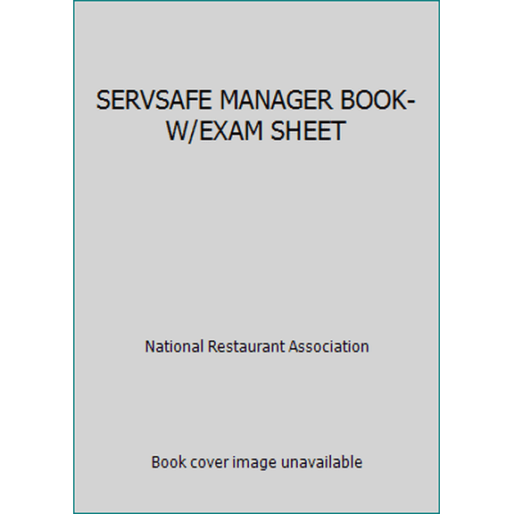 Pre-Owned SERVSAFE Manager Book with Exam Sheet by National Restaurant Association Paperback