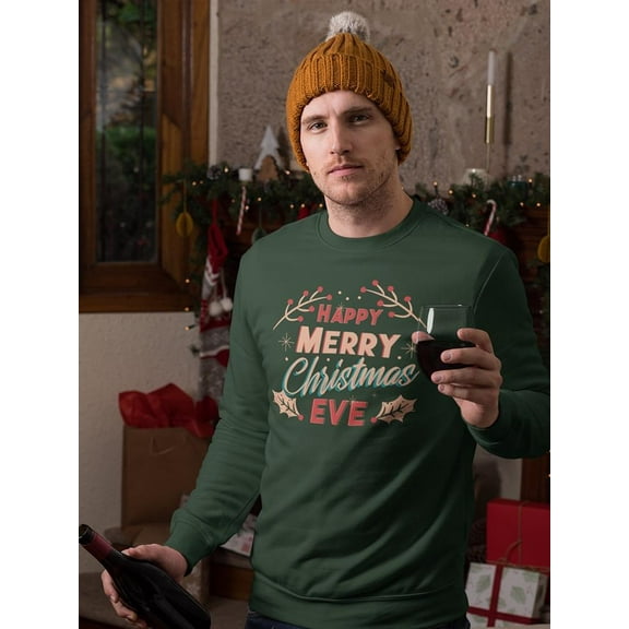 Happy Merry Christmas Eve Men Sweatshirt, Male 4X-Large