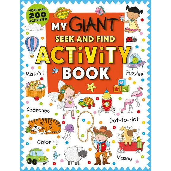 Seek-And-Find My Giant Seek-And-Find Activity Book: More Than 200 Activities: Match It, Puzzles, Searches, Dot-To-Dot, Coloring, Mazes, (Paperback)