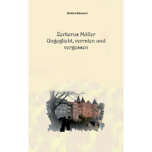 Zerberus Müller - Ungeliebt, verraten und vergessen: Ein Franken-Krimi, (Paperback)