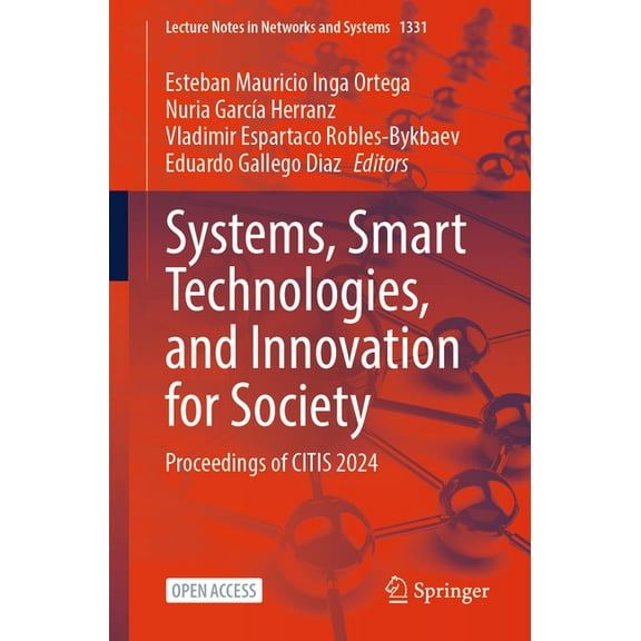 Lecture Notes in Networks and Systems Systems, Smart Technologies, and Innovation for Society: Proceedings of Citis 2024, Book 1331, (Paperback)