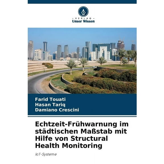 Echtzeit-FrÃ¼hwarnung im stÃ¤dtischen MaÃstab mit Hilfe von Structural Health Monitoring, (Paperback)