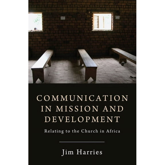 Communication in Mission and Development (Hardcover)