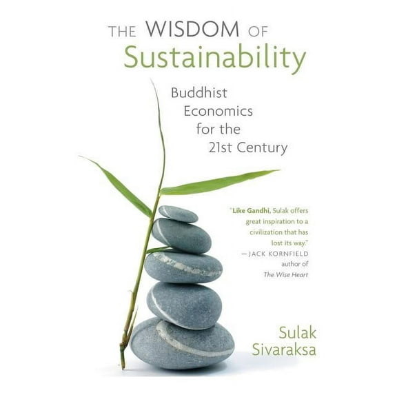 Wisdom of Sustainability: Buddhist Economics for the 21st Century (Paperback)