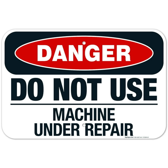 Do Not Use Machine Under Repair Sign, OSHA Danger Sign, 12x18 Aluminum