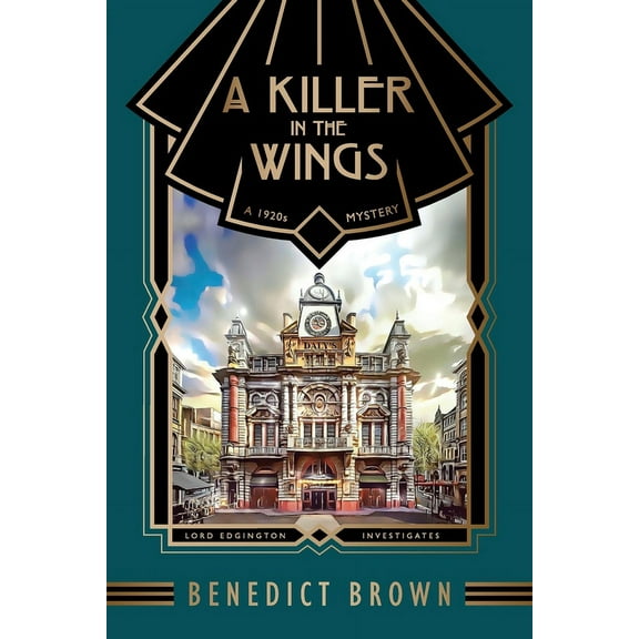 Lord Edgington Investigates... A Killer in the Wings: A 1920s Mystery, Book 11, (Paperback)