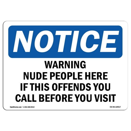OSHA Notice Sign - Warning Nude People Here If This Offends | Choose from: Aluminum, Rigid Plastic or Vinyl Label Decal | Protect Your Business, Work Site, Warehouse & Shop Area |  Made in the