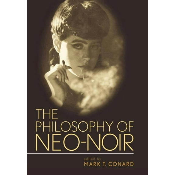 The Philosophy of Neo-Noir