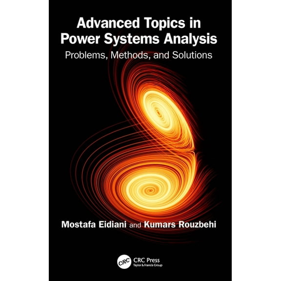 Advanced Topics in Power Systems Analysis: Problems, Methods, and Solutions, (Paperback)