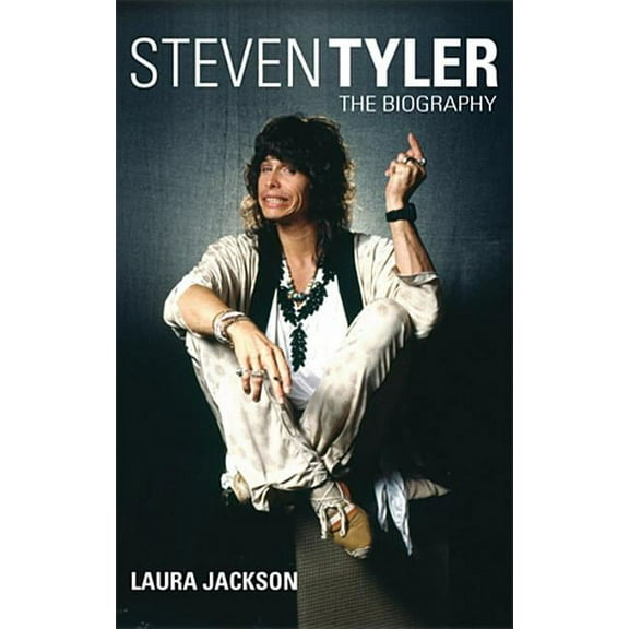 Steven Tyler: The Biography, (Paperback)