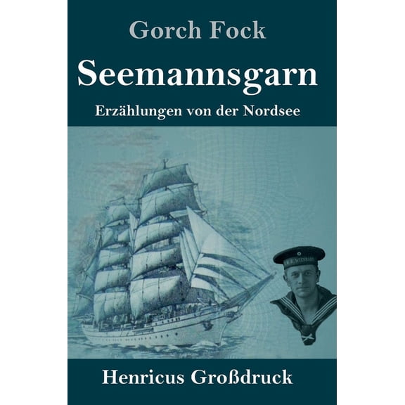 Seemannsgarn (Großdruck): Erzählungen von der Nordsee (Hardcover)
