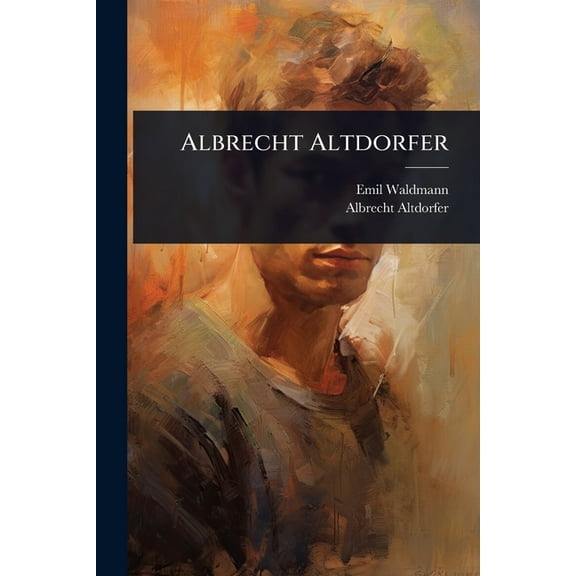 Albrecht Altdorfer, (Paperback)