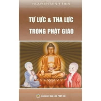 Tủ SÃ¡ch Rộng M&# Tự lực vÃ  tha lực trong Phật giÃ¡o, Book 12, (Paperback)