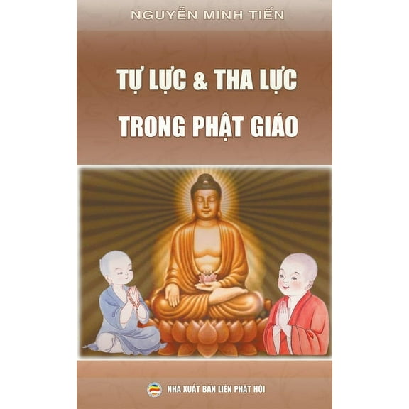 Tủ SÃ¡ch Rộng M&# Tự lực vÃ  tha lực trong Phật giÃ¡o, Book 12, (Paperback)
