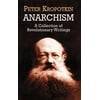 Anarchism : A Collection of Revolutionary Writings (Paperback)