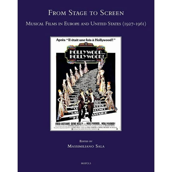 From Stage to Screen: Musical Films in Europe and United States (1927-1961), (Hardcover)