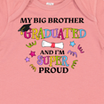 thumbnail image 4 of Inktastic My Big Brother Graduated and I'm Super Proud Boys or Girls Baby Bodysuit, 4 of 5