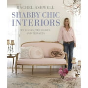 Pre-Owned Rachel Ashwell Shabby Chic Interiors: My Rooms, Treasures and Trinkets (Hardcover 9781906525743) by Rachel Ashwell