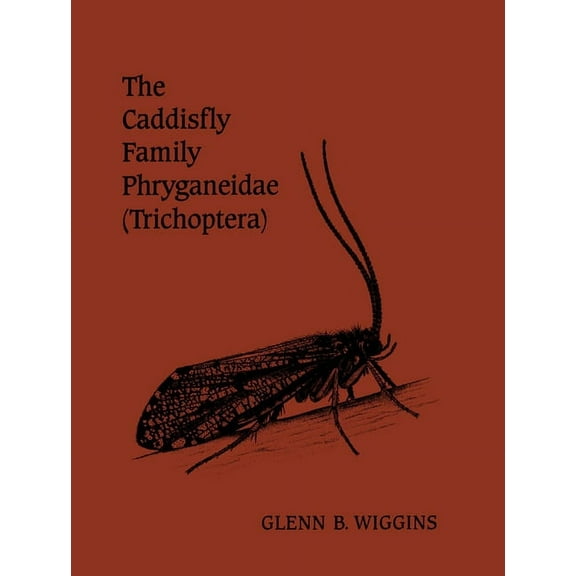 Heritage The Caddisfly Family Phryganeidae (Trichoptera), (Paperback)