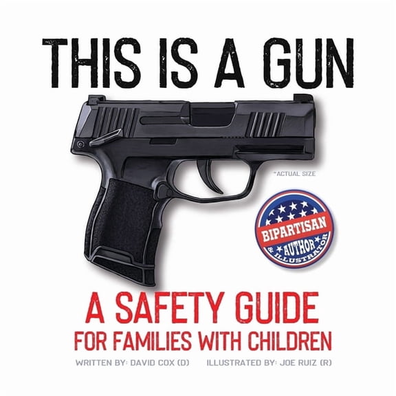 This Is A Gun: A Safety Guide For Families With Children, (Paperback)