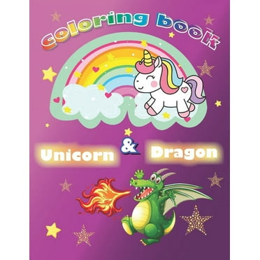 Dragon and Unicorn Coloring Book: Cute Dragons and Unicorns Coloring Book for Kids. Great Gift for Boys & Girls, Ages 4-