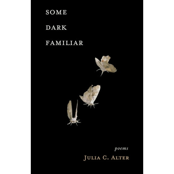 Some Dark Familiar: Poems, (Paperback)