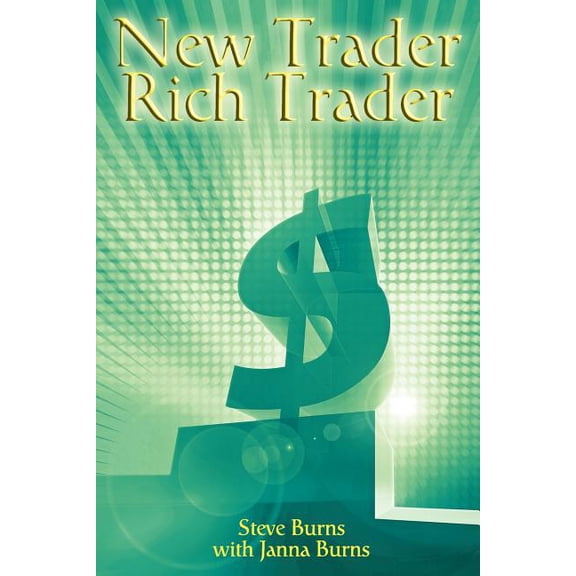 New Trader, Rich Trader: How to Make Money in the Stock Market (Paperback)