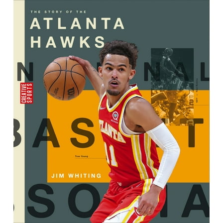 Creative Sports: A History of Hoops: The Story of the Atlanta Hawks (Paperback)