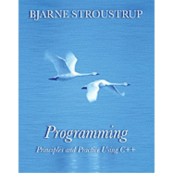 Programming : Principles and Practice Using C  