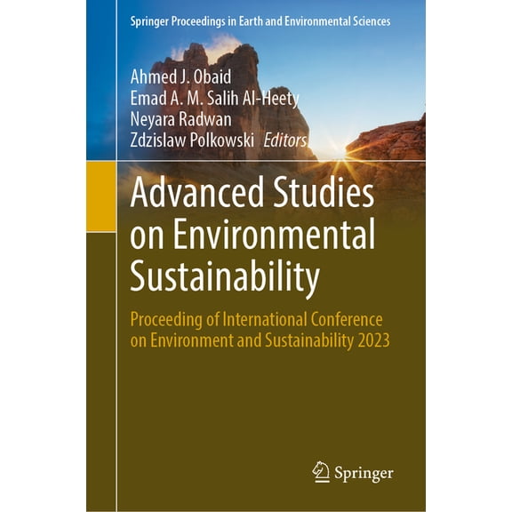 Springer Proceedings in Earth and Enviro Advanced Studies on Environmental Sustainability: Proceeding of International Conference on Environment and Sustainabili, (Hardcover)