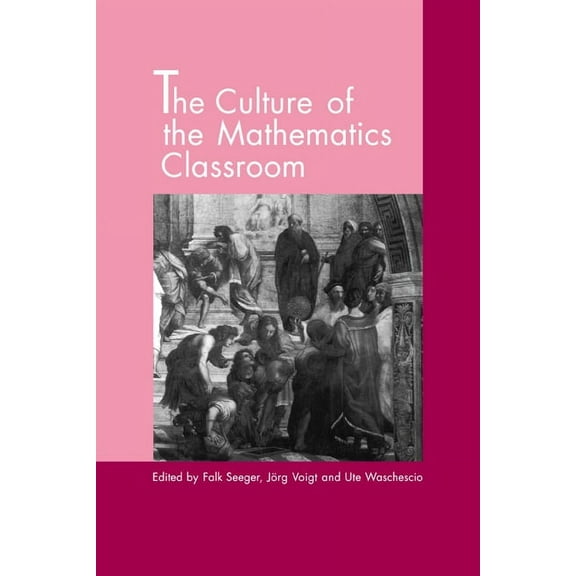The Culture of the Mathematics Classroom, (Paperback)