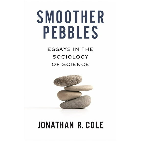 Smoother Pebbles: Essays in the Sociology of Science, (Paperback)