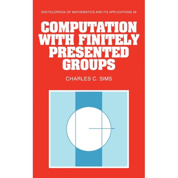 Calcul avec des Groupes Finis (Encyclopédie des Mathématiques et de Ses Applications)