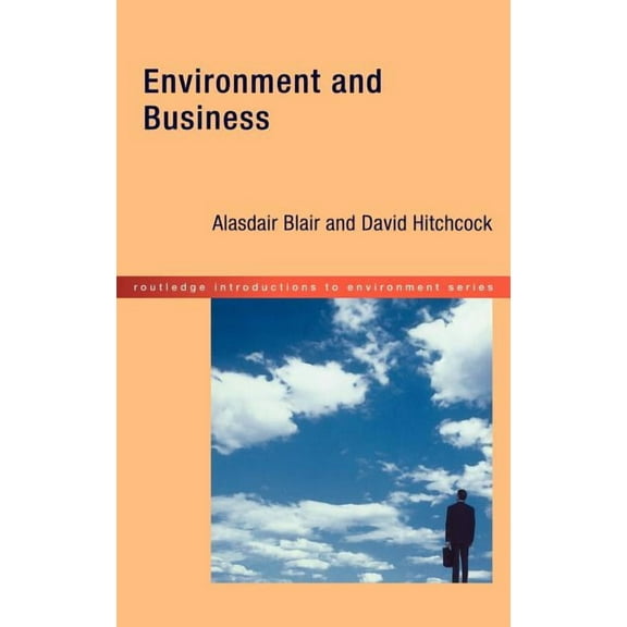 Routledge Introductions to Environment: Environment and Business, (Hardcover)