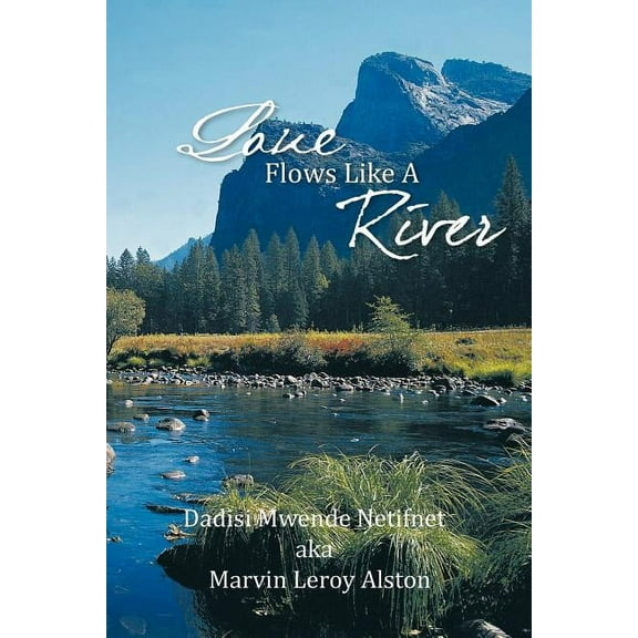Love Flows Like A River (Paperback)