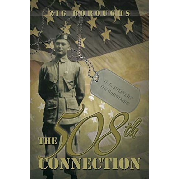 The 508th Connection Paperback 1479711853 9781479711857 Zig Boroughs