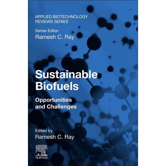 Applied Biotechnology Reviews Sustainable Biofuels: Opportunities and Challenges, Book 2, (Paperback)