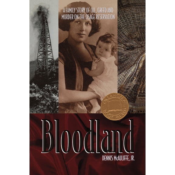 Pre-Owned Bloodland: A Family Story of Oil, Greed and Murder on the Osage Reservation (Paperback) 1571780831 9781571780836