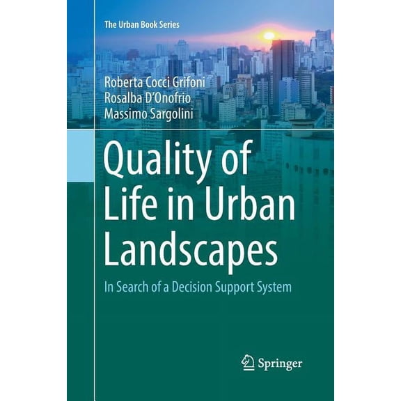Urban Book Quality of Life in Urban Landscapes: In Search of a Decision Support System, (Paperback)