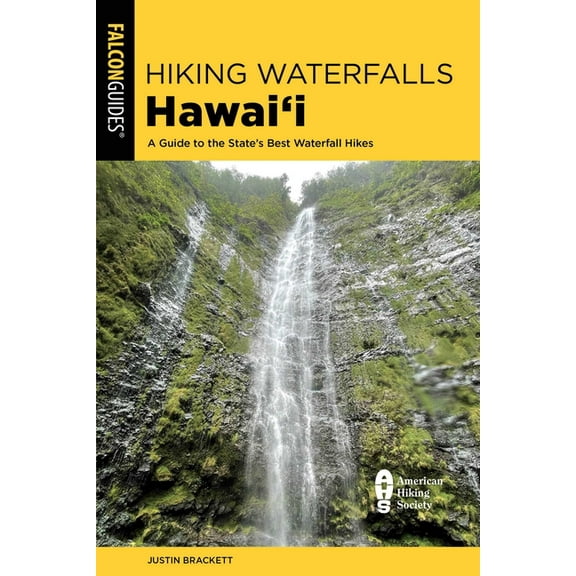State Hiking Guides Hiking Waterfalls Hawaii (Paperback)