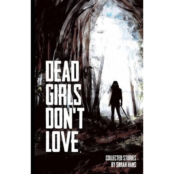 Dead Girls Don't Love, (Paperback)
