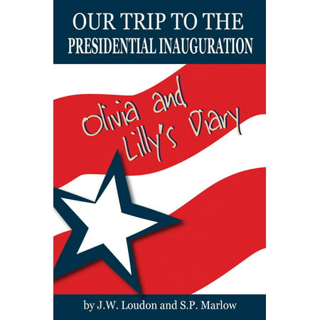 Our Trip to the Presidential Inauguration - eBook