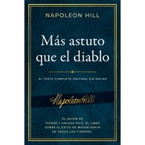 Official Publication of the Napoleon Hil Más Astuto Que El Diablo (Outwitting the Devil(r)): El Texto Completo Original Sin Editar; El Autor de Piense Y Hágase R, (Paperback)