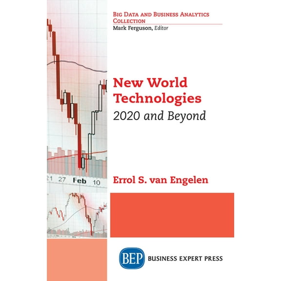 New World Technologies: 2020 and Beyond (Paperback)