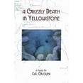 thumbnail image 1 of Pre-Owned A Grizzly Death in Yellowstone: A Novel (Paperback) 0943972353 9780943972350, 1 of 1