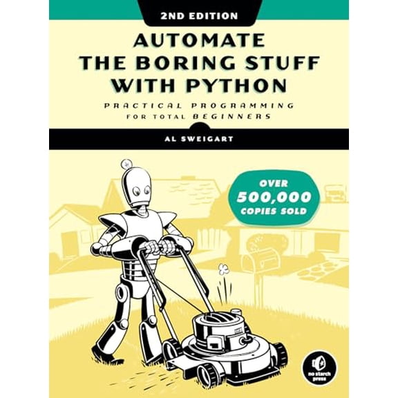 Pre-Owned Automate the Boring Stuff with Python, 2nd Edition: Practical Programming for Total Beginners (Paperback) 1593279922 9781593279929